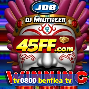 tv0800 benfica tv